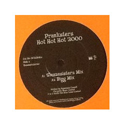 Pranksters - Hot Hot Hot 2000 (Sleazesisters Mix / Bigg Mix / Ruff N Tuff Mix / Sleazesisters Dub) Vinyl Promo