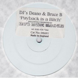 DJs Deano & Bruce B - Payback Is A Bitch (2 Mixes) UK Garage Vinyl Promo
