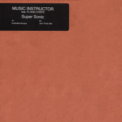 Music Instructor Feat Flying Steps - Super Sonic (Brainbug Remix / Extended / Dee Jay Soren Electro Mix) 12" Vinyl