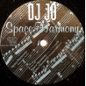 DJ Jo - Space Harmony (Kamasutra Remix / Gary D Remix / Original Mix) 12" Vinyl Record