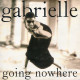 Gabrielle - Going Nowhere (Red Underground Mix / Its In The Post Mix / Developed Arrested Mix / Laws Mix / Portishead Mix)