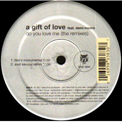 A Gift Of Love Featuring Demi Moore - Do You Love Me (Tikos Mood Mix / Musappella / Tikos Instrumental / Soul Saviour Remix)