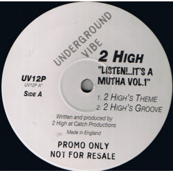 2 High - Listen Its A Mutha Vol 1 (2 Highs Theme / 2 Highs Groove / 2 Highs Club Sandwich) 12" Vinyl Promo