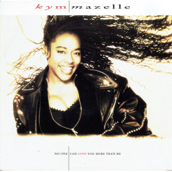 Kym Mazelle - No One Can Love You More Than Me (Boilerhouse Mix) / Never In A Million Years (Doc & Jamies Remix / Hurleys Remix)