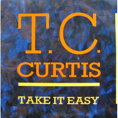 T C Curtis - Take It Easy (Extended / Dub) 12" Vinyl Record