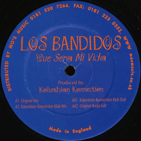 Los Bandidos - Que Sera Mi Vida (Original Mix / Kolumbian Konnection Klub Mix / Klub Dub / Radio Edit)