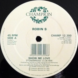 Robin S - Show Me Love (Stonebridge Club Mix / Nick Nice Eagle Mix / Nice & Stoned Old School Mix)