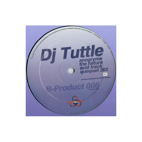 DJ Tuttle - Anogryme / The Nature / Acid Track / Quequet 203