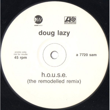 Doug Lazy - H.O.U.S.E (Remodelled Remix) Vinyl Promo Samples Kraftwerk The Model