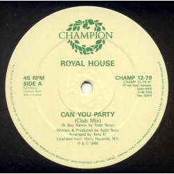 Royal House - Can you party (Original mix / Club Remix / Instrumental Dub) Vinyl 12"