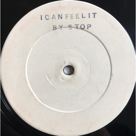 Stop - I Can Feel It (2 Mixes) Vinyl Promo