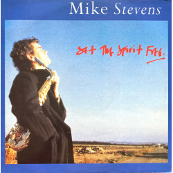 Mike Stevens - Set The Spirit Free (10 Track LP) Cool With Your Love / Love TKO / Sunset Trip / Precious / The Finest One