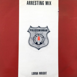 Lorna Wright - Policewoman (Arresting Mix) / Walk On Water