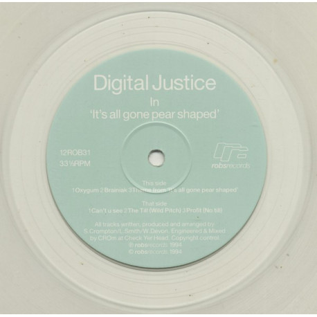 Digital Justice - Cant U See / The Till (Wild Pitch) / Profit / Oxygum / Brainiak / Its All Gone Pear Shaped (Clear Vinyl)