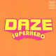 Daze - Superhero (Rated PG Mix / Dubstramental) Vinyl Promo