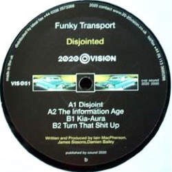 Funky Transport - Disjoint / The Information Age / Kia-Aura / Turn That Shit Up