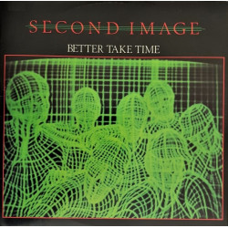 Second Image - Better Take Time (Extended) / Special Lady (Instrumental)