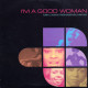 Im A Good Woman - 2 LP Featuring Betty Davis / Laura Lee / Lynn Collins / Ann Sexton / Sisters Love / Patti Jo / Cold Blood