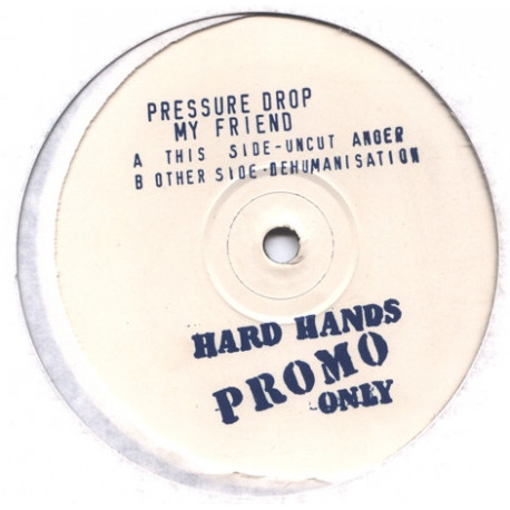 Pressure Drop - My Friend (Uncut Anger / Dehumanisation) Vinyl Promo