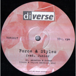 Force & Styles - Paradise & Dreams (Hardcore Mix / Walford Project House Mix / Arthur Baker 7" Instrumental)