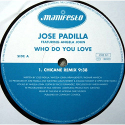 Jose Padilla - Who Do You Love (Chicane Remix / Chicane Dub) Vinyl Promo