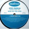 Jose Padilla - Who Do You Love (Chicane Remix / Chicane Dub) Vinyl Promo