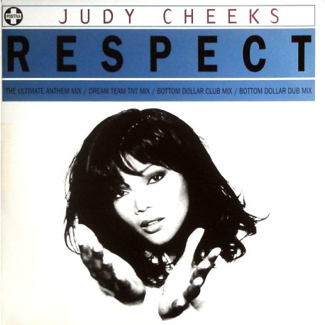 Judy Cheeks - Respect (Ultimate Anthem / Dream Team TNT Mix / 2 Bottom Dollar Mixes / Acapella) US Copy