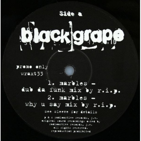 Black Grape - Marbles (R.I.P Dub Da Funk / R.I.P Why U Say Mix / Fabio Paras Mix) Vinyl Promo