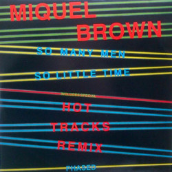 Miquel Brown - So Many Men So Little Time (Hot Tracks Remix Phased / Ian Levine Mix)