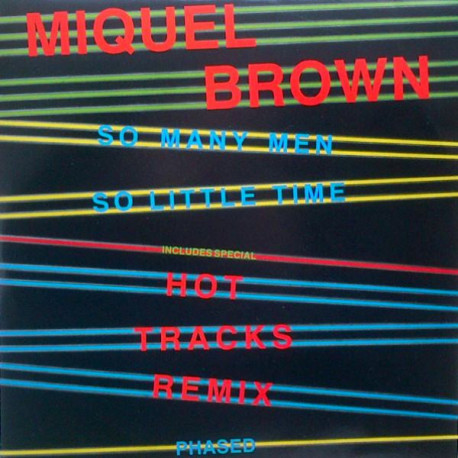 Miquel Brown - So Many Men So Little Time (Hot Tracks Remix Phased / Ian Levine Mix)