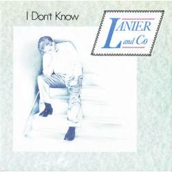 Lanier And Co - I Dont Know (Extended / Remix) / Afraid Of Losing You