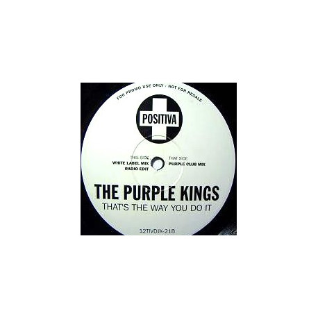 Purple Kings - Thats The Way You Do It (White Label Mix / Radio Edit / Purple Club Mix) Vinyl Promo