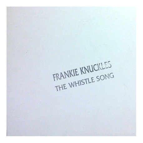 Frankie Knuckles - The Whistle Song (3 Mixes) Vinyl Promo With Sheet