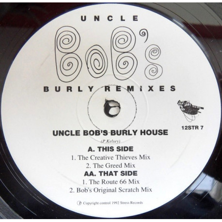 Uncle Bob - Uncle Bobs Burly House (Creative Thieves Mix / Greed Mix / Route 66 Mix / Original Mix)