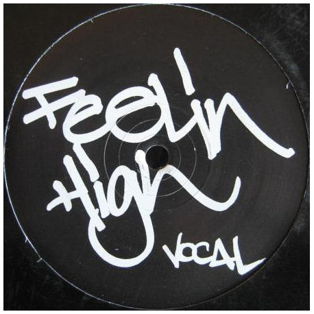 Unknown Artist - Feelin High (Vocal Mix / Dub) Vinyl Promo