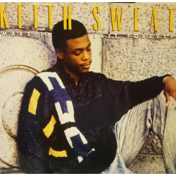 Keith Sweat - Make It Last Forever (8 Track LP) Something Just Aint Right / In The Rain / How Deep Is Your Love / Dont Stop