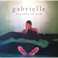 Gabrielle - Because Of You (7" Version / Corporation Xpress / Man City Mix / Delta House Of Funk Vocal / Delat Dub)
