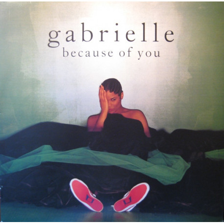 Gabrielle - Because Of You (7" Version / Corporation Xpress / Man City Mix / Delta House Of Funk Vocal / Delat Dub)
