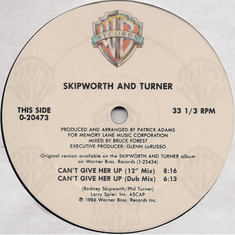 Skipworth & Turner - Cant Give Her Up (12" Mix / Dub / Instrumental / Street Mix)