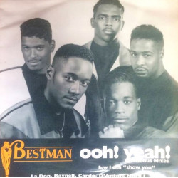 Bestman - Ooh Yeah (Scoop Mix / Extended / Snapapella / Radio Edit) / I Can Show You (Original / Bassapella)