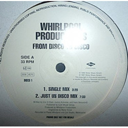 Whirlpool Productions - From Disco To Disco (Single Mix / Just Us Disco Mix / Whirlpool Disco Opera (Vinyl Promo)