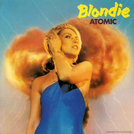 Blondie - Atomic (Original Mix) / Die Young Stay Pretty (Live) / Heroes (Live)