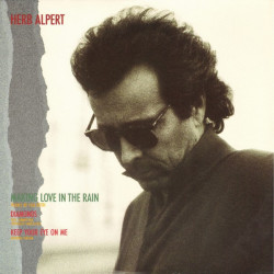 Herb Alpert - Making Love In The Rain (Extended) / Diamonds (Cool Summer Mix) / Keep Your Eye On Me (Extended)