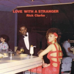 Rick Clarke - Love With A Stranger (Vocal Mix / Dub) Hardly Played Original Pressing. Streetsoul Classic