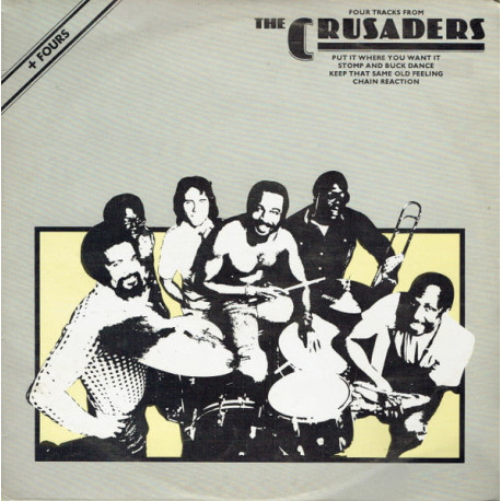Crusaders - Put It Where You Want It / Stomp And Buck Dance / Keep That Same Old Feeling / Chain Reaction