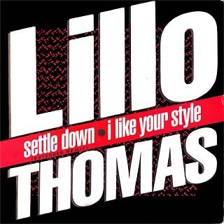 Lillo Thomas - Settle down (Extended Remix / Instrumental) / I like your style (LP Version) 12" Vinyl Record