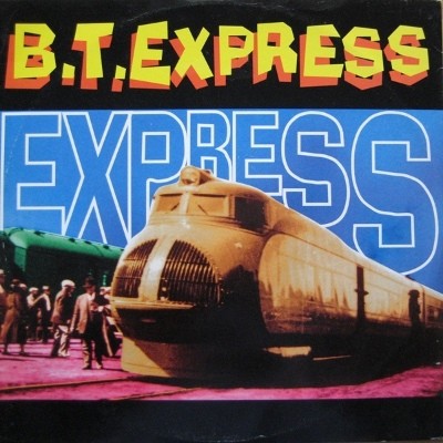BT Express - Express 94 (Original Spirit Of The 70s Mix / Mother Mix / Judge & Skins Remix / New York Mix / Deuce Mix) Promo