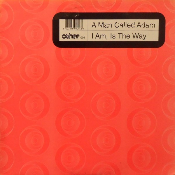 A Man Called Adam - I am is the way (3 mixes) 12" Vinyl Record