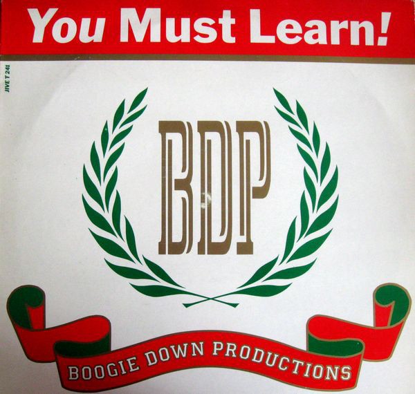 Boogie Down Productions - You must learn (remix) / Jah Rulez / World peace