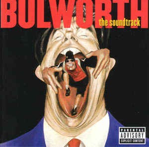 Bulworth (The Soundtrack) - 2LP featuring Dr Dre & LL Cool J "Zoom" / Pras, ODB & Mya "Ghetto superstar" / RZA "The chase" / Eve